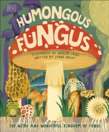 Humongous Fungus - DK (Hardback) 01-07-2021 
