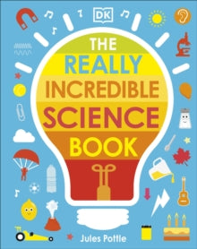 The Really Incredible Science Book - Jules Pottle (Board book) 03-06-2021 