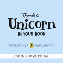 Who's in Your Book?  There's a Unicorn in Your Book: Number 1 picture-book bestseller - Tom Fletcher; Greg Abbott (Paperback) 22-07-2021 