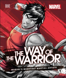 Marvel The Way of the Warrior: Marvel's Mightiest Martial Artists - Alan Cowsill (Hardback) 05-08-2021 