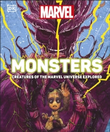Marvel Monsters: Creatures Of The Marvel Universe Explored - Kelly Knox (Hardback) 01-07-2021 