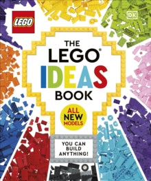 The LEGO Ideas Book New Edition: You Can Build Anything! - Simon Hugo; Tori Kosara; Julia March; Catherine Saunders (Hardback) 01-09-2022 