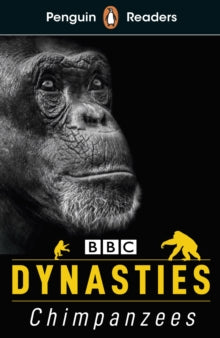 Penguin Readers Level 3: Dynasties: Chimpanzees (ELT Graded Reader) - Stephen Moss (Paperback) 05-11-2020 