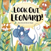 Look Out, Leonard! - Jessie James; Tamara Anegon (Paperback) 04-03-2021 