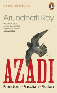 AZADI: Freedom. Fascism. Fiction. - Arundhati Roy (Paperback) 03-09-2020 