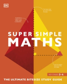 Super Simple  Super Simple Maths: The Ultimate Bitesize Study Guide - DK (Paperback) 03-06-2021 
