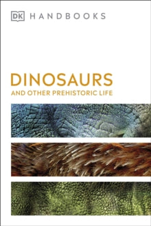 DK Handbooks  Dinosaurs and Other Prehistoric Life - DK; Hazel Richardson (Paperback) 07-10-2021 