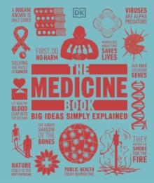 Big Ideas  The Medicine Book: Big Ideas Simply Explained - DK (Hardback) 04-03-2021 