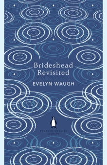 The Penguin English Library  Brideshead Revisited: The Sacred and Profane Memories of Captain Charles Ryder - Evelyn Waugh (Paperback) 01-10-2020 