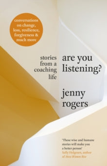 Are You Listening?: Stories from a Coaching Life - Jenny Rogers (Hardback) 09-09-2021 