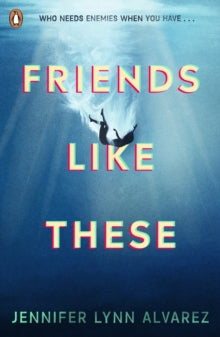 Friends Like These - Jennifer Lynn Alvarez (Paperback) 03-11-2022 