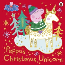 Peppa Pig  Peppa Pig: Peppa's Christmas Unicorn - Peppa Pig (Paperback) 28-10-2021 