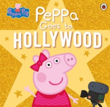 Peppa Pig  Peppa Pig: Peppa Goes to Hollywood - Peppa Pig (Paperback) 02-09-2021 