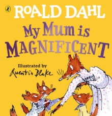 My Mum is Magnificent - Roald Dahl; Quentin Blake (Board book) 18-02-2021 