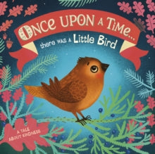 Once Upon A Time...there was a Little Bird - DK; Maja Andersen (Board book) 01-07-2021 