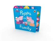 Peppa Pig  Peppa Pig: Peppa and Family: Tabbed Board Book - Peppa Pig (Board book) 05-08-2021 