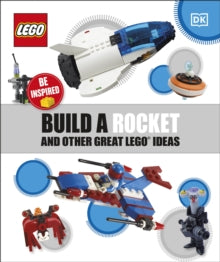 Build a Rocket and Other Great LEGO Ideas - DK (Paperback) 16-07-2020 