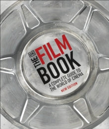 The Film Book: A Complete Guide to the World of Cinema - Ronald Bergan (Hardback) 01-04-2021 