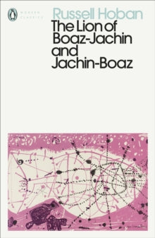 Penguin Modern Classics  The Lion of Boaz-Jachin and Jachin-Boaz - Russell Hoban (Paperback) 25-03-2021 