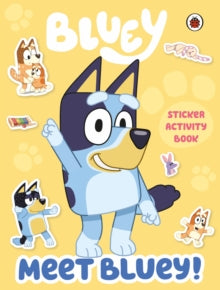 Bluey  Bluey: Meet Bluey! Sticker Activity Book - Bluey (Paperback) 05-08-2021 