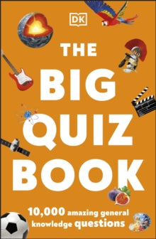 The Big Quiz Book: 10,000 amazing general knowledge questions - DK (Paperback) 30-07-2020 