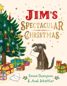 Jim's Spectacular Christmas - Emma Thompson; Axel Scheffler (Hardback) 27-10-2022 
