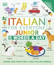 Italian for Everyone Junior 5 Words a Day: Learn and Practise 1,000 Italian Words - DK (Paperback) 01-07-2021 