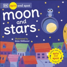 Spin and Spot: Moon and Stars - DK; Anna Sussbauer (Board book) 28-10-2021 