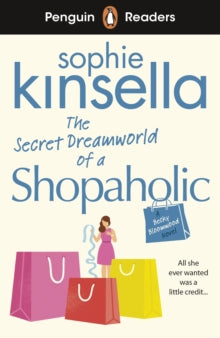 Penguin Readers Level 3: The Secret Dreamworld Of A Shopaholic (ELT Graded Reader) - Sophie Kinsella (Paperback) 06-05-2021 