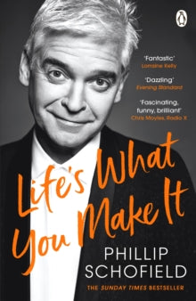 Life's What You Make It: The Sunday Times Bestseller 2020 - Phillip Schofield (Paperback) 24-06-2021 
