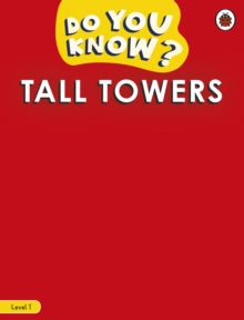 Do You Know?  Do You Know? Level 1 - Tall Towers - Ladybird (Paperback) 21-10-2021 