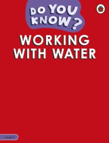 Do You Know?  Do You Know? Level 3 - Working With Water - Ladybird (Paperback) 21-10-2021 