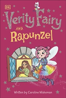 Verity Fairy: Rapunzel - Caroline Wakeman (Paperback) 03-03-2022 