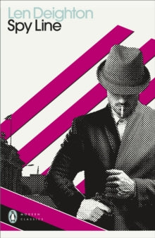 Penguin Modern Classics  Spy Line - Len Deighton (Paperback) 29-07-2021 