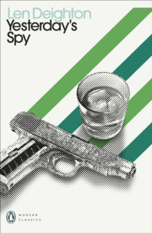 Penguin Modern Classics  Yesterday's Spy - Len Deighton (Paperback) 30-09-2021 