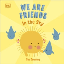 We Are Friends: In The Sky - Sue Downing (Board book) 21-10-2021 