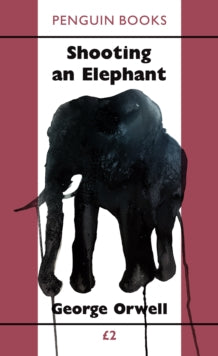Shooting an Elephant - George Orwell (Paperback) 07-01-2021 