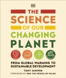 The Science of our Changing Planet: From Global Warming to Sustainable Development - Tony Juniper (Paperback) 04-11-2021 