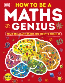 How to be a Maths Genius: Your Brilliant Brain and How to Train It - DK (Hardback) 06-01-2022 