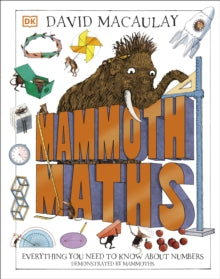 Mammoth Maths: Everything You Need to Know About Numbers - DK; David Macaulay (Hardback) 02-06-2022 
