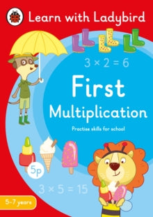 Learn with Ladybird  First Multiplication: A Learn with Ladybird Activity Book 5-7 years: Ideal for home learning (KS1) - Ladybird (Paperback) 31-03-2022 