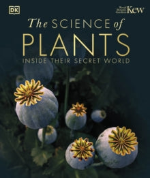 The Science of Plants: Inside their Secret World - DK (Hardback) 05-05-2022 