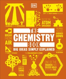 Big Ideas  The Chemistry Book: Big Ideas Simply Explained - DK (Hardback) 07-07-2022 