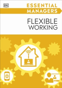 Essential Managers  Flexible Working - DK (Paperback) 13-05-2021 