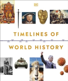 Timelines of World History - DK (Hardback) 05-05-2022 