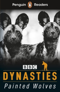 Penguin Readers Level 1: Dynasties: Wolves (ELT Graded Reader) - Stephen  Moss (Paperback) 30-09-2021 