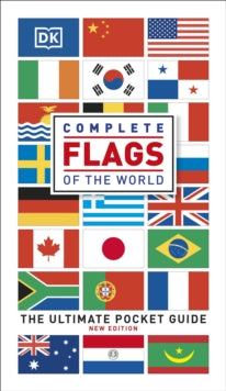 Complete Flags of the World: The Ultimate Pocket Guide - DK (Paperback) 02-12-2021 