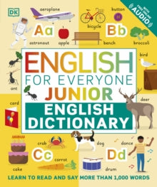 English for Everyone  English for Everyone Junior English Dictionary: Learn to Read and Say More than 1,000 Words - DK (Paperback) 09-12-2021 