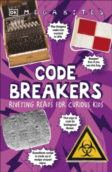Mega Bites  Code Breakers: Riveting Reads for Curious Kids - DK (Paperback) 02-09-2021 