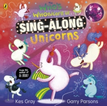 The Who's Whonicorn of Sing-along Unicorns - Kes Gray; Garry Parsons (Paperback) 17-08-2023 